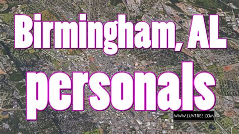 Advertise with us and you&x27;ll see how easy and safe it is. . Craigslist personals birmingham alabama